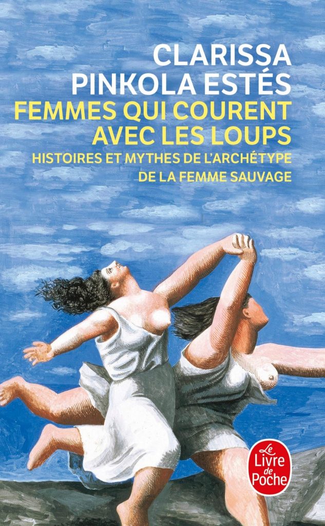 Les femmes qui courent avec les loups par Clarissa Pinkola Estés